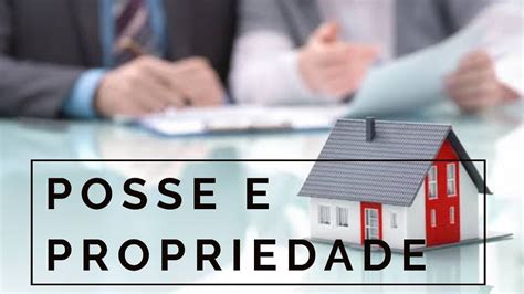 posse e propriedade - m antes de p e b